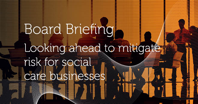 Board Briefing for social care businesses